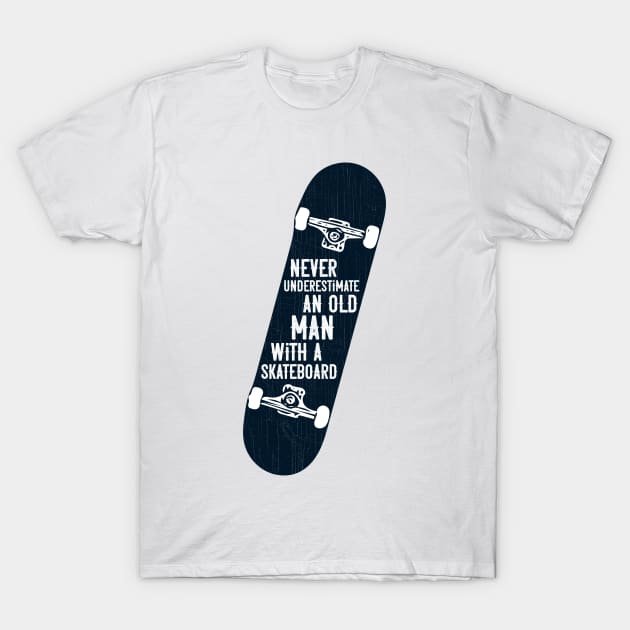 Mens Never underestimate an old man with a skateboard gift design T-Shirt by theodoros20